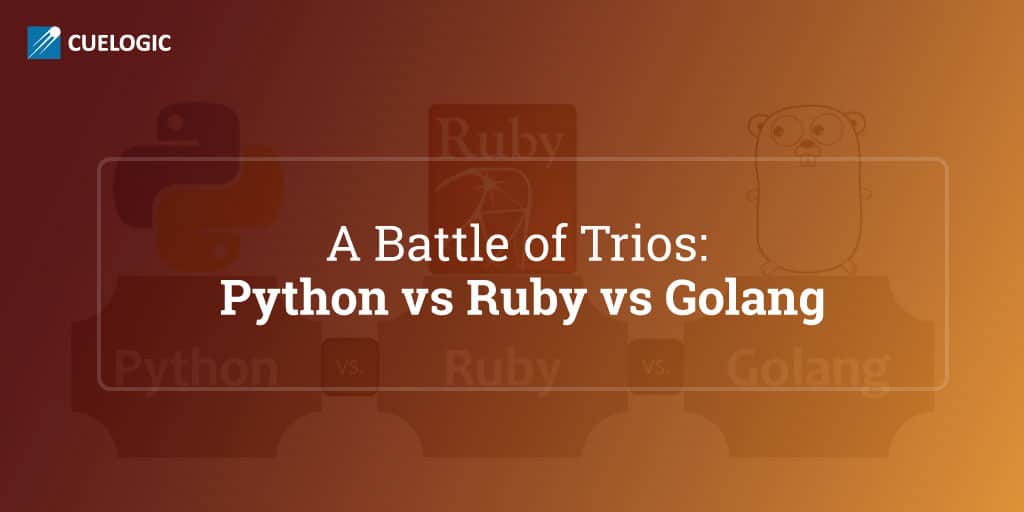 A-Battle-of-Trios_Python-vs-Ruby-vs-Golang
