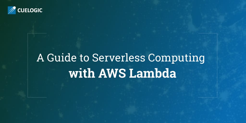 A-Guide-to-Serverless-Computing-with-AWS-Lambda