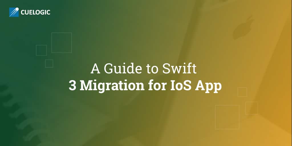 A-Guide-to-Swift-3-Migration-for-IoS-App