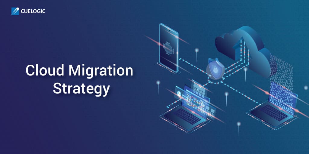 Cloud Migration strategy