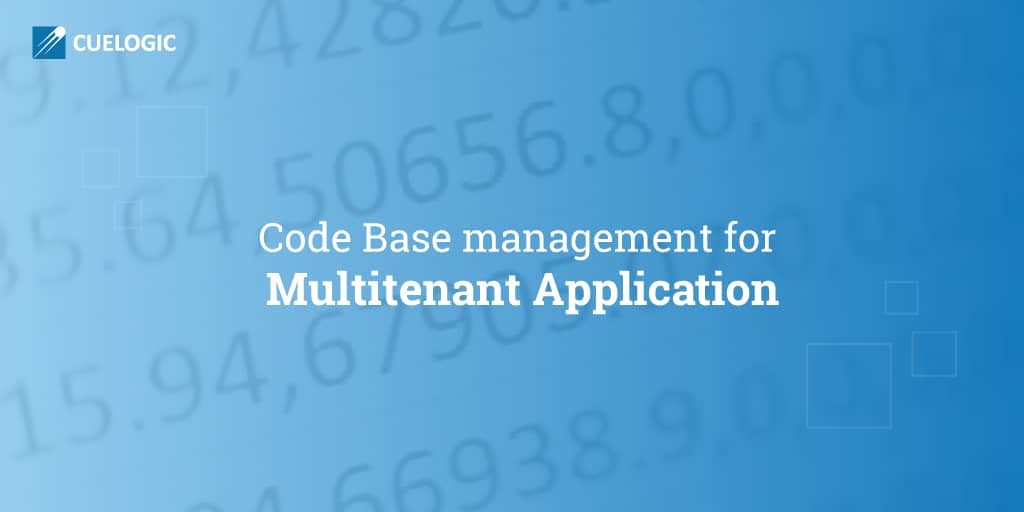 Code-Base-management-for-Multitenant-Application