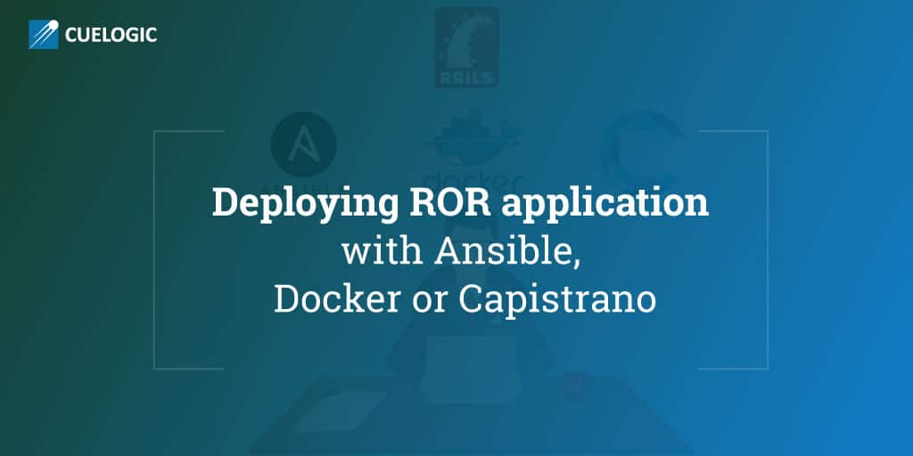Deploying-ROR-application-with-Ansible-Docker-or-Capistrano-1