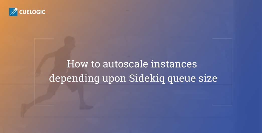 How-to-autoscale-instances-depending-upon-Sidekiq-queue-size
