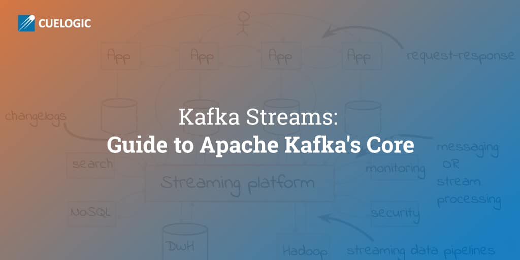 Kafka-Streams-Guide-to-Apache-Kafkas-Core