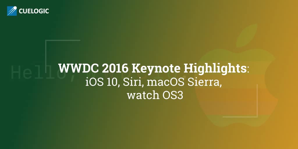 WWDC-2016-Keynote-Highlights_iOS-10-Siri-macOS-Sierra-watch-OS3-1